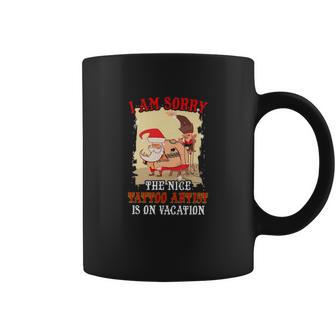 Tattoo The Nice Tattoo Artist Is On Vacation Coffee Mug | Favorety AU