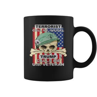 Terrorist Call Me Infidel Trump Calls Me Us Veteran Graphic Design Printed Casual Daily Basic Coffee Mug | Favorety UK