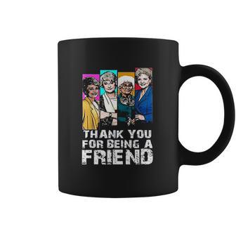 Thank You For Being A Friend Golden Girls Coffee Mug | Favorety CA