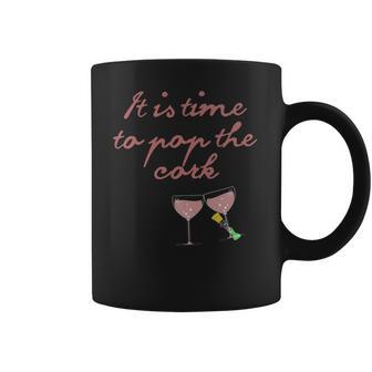 It Is Time To Pop The Cork I Love You Valentine Wine Lover Coffee Mug | Favorety DE