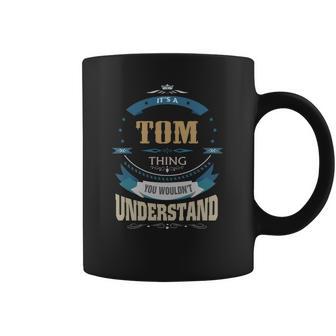 Tom Its A Tom Thing Coffee Mug | Favorety AU