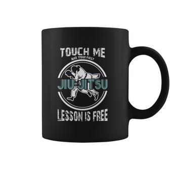 Touch Me First Jiu Jitsu Lesson Is Free Brazilian Coffee Mug | Favorety CA