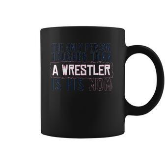 Tougher Than A Wrestler Mom Wrestling S By Chalktalk Sports Coffee Mug | Favorety AU