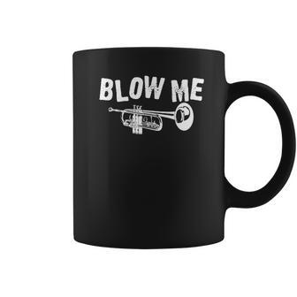 Trumpet Blow Me Coffee Mug | Favorety AU