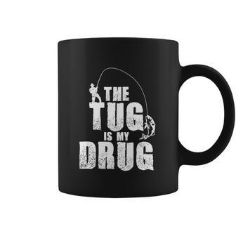 The Tug Is My Drug Fishing Shirt Fisherman Gift Coffee Mug | Favorety AU