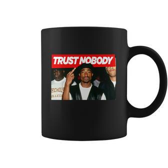 Tupac Trust Nobody For Coffee Mug | Favorety AU