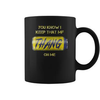 Twisted Tea You Know I Keep That Thang On Me Coffee Mug | Favorety UK