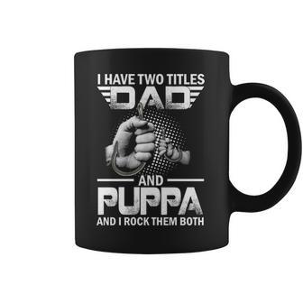 I Have Two Titles Dad And Puppa Fishing Gift Coffee Mug | Favorety AU