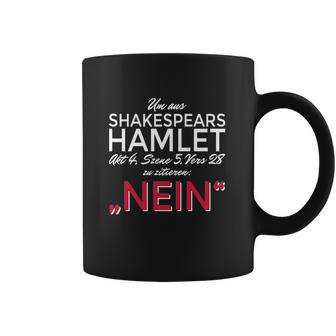 Um Aus Shakespear Zu Zitieren Nein Coffee Mug | Favorety CA