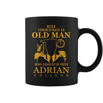 Never Underestimate An Old Man Who Graduated From Adrian College Coffee Mug | Favorety CA