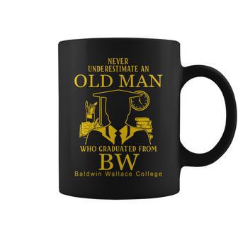 Never Underestimate An Old Man Who Graduated From Baldwin Wallace College Coffee Mug | Favorety