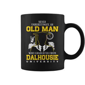 Never Underestimate An Old Man Who Graduated From Dalhousie University Coffee Mug | Favorety AU