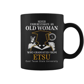 Never Underestimate An Old Man Who Graduated From East Texas State University Coffee Mug | Favorety AU