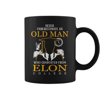 Never Underestimate An Old Man Who Graduated From Elon College Coffee Mug | Favorety CA