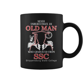 Never Underestimate An Old Man Who Graduated From Shippensburg State College Coffee Mug | Favorety DE