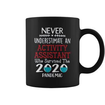 Never Underestimate Who Survived The Pandemic Activity Assistant Coffee Mug | Favorety