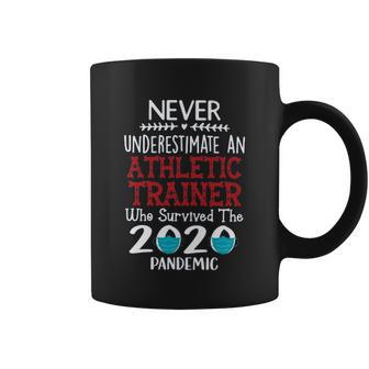 Never Underestimate Who Survived The Pandemic Athletic Trainer Coffee Mug | Favorety CA