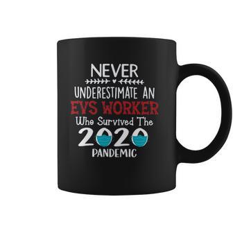 Never Underestimate Who Survived The Pandemic Evs Worker Coffee Mug | Favorety UK