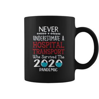 Never Underestimate Who Survived The Pandemic Hospital Transport Coffee Mug | Favorety AU