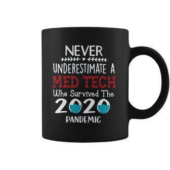 Never Underestimate Who Survived The Pandemic Medical Technician Coffee Mug | Favorety AU