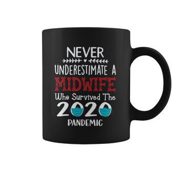 Never Underestimate Who Survived The Pandemic Midwife Coffee Mug | Favorety CA