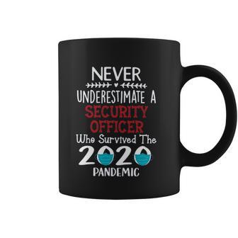 Never Underestimate Who Survived The Pandemic Security Officer Coffee Mug | Favorety CA