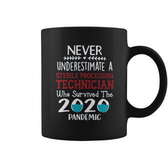 Never Underestimate Who Survived The Pandemic Sterile Processing Technician Coffee Mug | Favorety CA