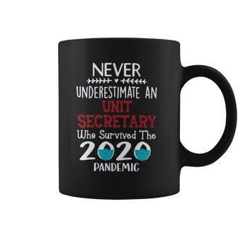 Never Underestimate Who Survived The Pandemic Sterile Unit Secretary Coffee Mug | Favorety DE