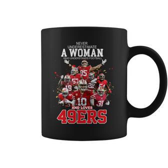 Never Underestimate A Woman Who Understands Football And Loves San Francisco 49Ers Shirt T Shirt Coffee Mug | Favorety AU