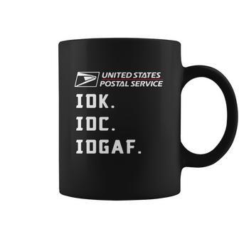 United States Postal Service Idk Idc Idgaf Shirt Coffee Mug | Favorety UK