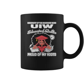 University Of The Incarnate Word Uiw Educated Queen Proud Of My Roots Coffee Mug | Favorety