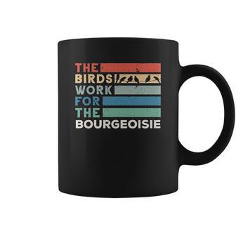 Vintage The Birds Work For The Bourgeoisie Coffee Mug | Favorety