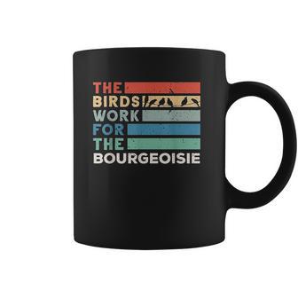 Vintage The Birds Work For The Bourgeoisie Conspiracy Theory Coffee Mug | Favorety DE