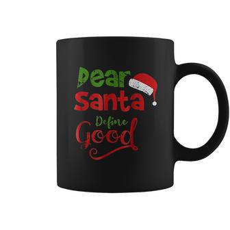 Vintage Dear Santa Define Good Coffee Mug | Favorety CA