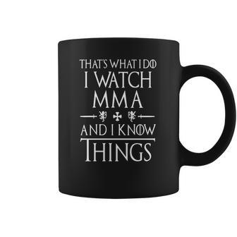 I Watch Mma And I Know Things Coffee Mug | Favorety DE