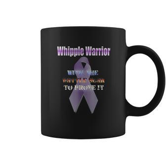 Whipple Warrior With The Battle Scar To Prove It Coffee Mug | Favorety AU