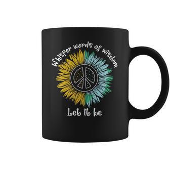 Whisper Words Of Wisdom Let It Be Hippie Sunflower Peace Sunflower Gifts Coffee Mug | Favorety