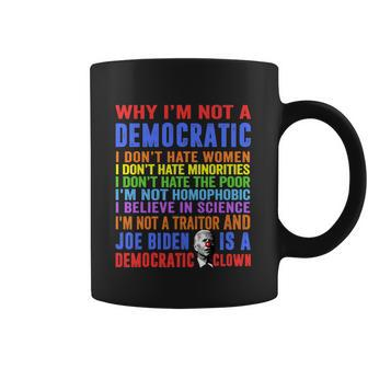Why Im Not A Democratic Joe Biden Is A Democratic Clown Fun Coffee Mug | Favorety CA