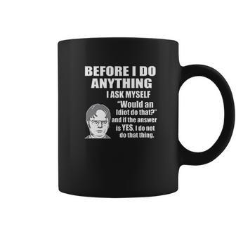 Wild Bobby Office Dwight Quote Before I Do Anything Coffee Mug | Favorety CA