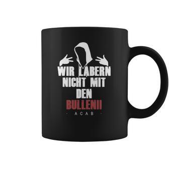 Wir Laben Nicht Mit Den Bullen Coffee Mug | Favorety AU