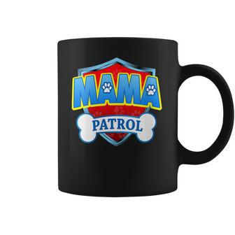 Womens Funny Mama Patrol - Dog Mom Dad Coffee Mug | Favorety AU