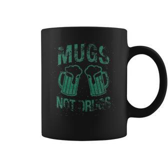 Womens Mugs Not Drugs Funny Irish Saint Patricks Day Coffee Mug | Favorety AU