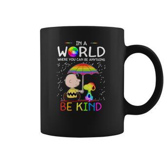 In A World Where You Can Be Anything Be Kind Lgbt Pride Snoopy Shirt Coffee Mug | Favorety CA