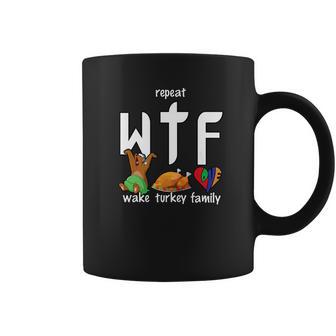 Wtf Wake Turkey Family Funny Thanksgiving Day Tee Coffee Mug | Favorety