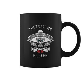 They Call Me El Jefe Boss Joke Cinco De Mayo Coffee Mug | Favorety UK