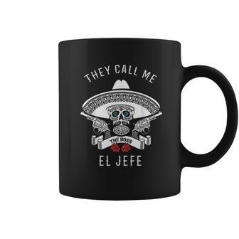 They Call Me El Jefe Coffee Mug | Favorety