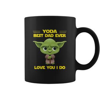 Yoda Best Dad Ever Love You I Do Coffee Mug | Favorety AU