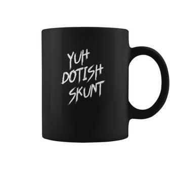 Yuh Dotish Skunt Coffee Mug | Favorety UK