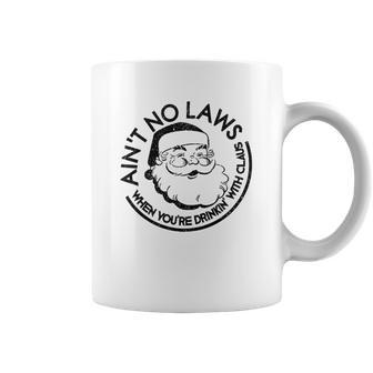 Aint No Laws When Youre Drinking With Claus Christmas Coffee Mug | Favorety AU