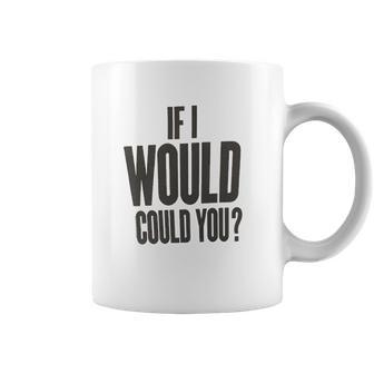 Alice In Chains If I Would Juniors White Coffee Mug | Favorety AU